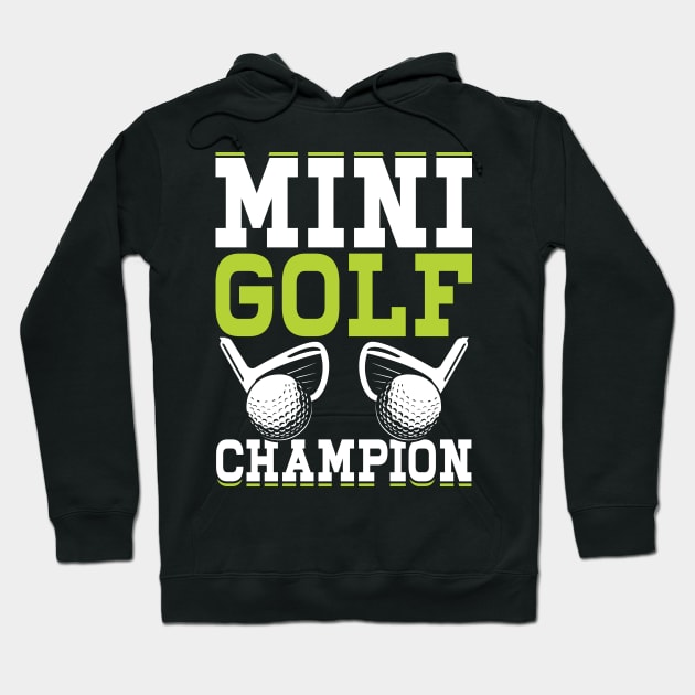 Mini Golf Champion T Shirt For Women Men Hoodie by Pretr=ty